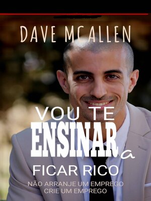 cover image of Vou te Ensinar a Ficar Rico